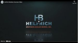 Helfrich Brothers Boiler Works Overview Video